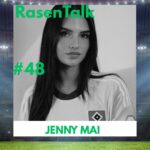 Folge 48: Jenny Mai – HSV, Frauenfußball & echte Leidenschaft | Rasentalk